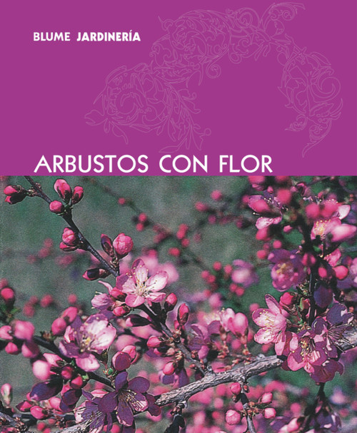 Arbustos con flor (Spanish Edition) by Murdoch Books, 9788480766876
