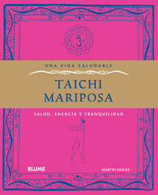 Taichi mariposa (Salud, energía y tranquilidad) (Spanish Edition) by Martin Faulks, 9788480769471
