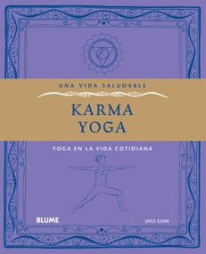 Karma yoga (Yoga en la vida cotidiana) (Spanish Edition) by Joss Guin, 9788480769488