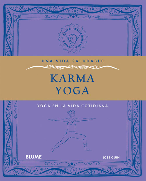 Karma yoga (Yoga en la vida cotidiana) (Spanish Edition) by Joss Guin, 9788480769488