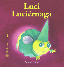 Luci Luciérnaga (Spanish Edition) by Antoon Krings, Antoon Krings, 9788498010428