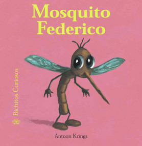 Mosquito Federico (Spanish Edition) by Antoon Krings, Antoon Krings, David Cáceres González, 9788498011685