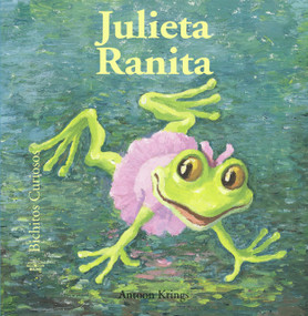 Julieta Ranita (Spanish Edition) by Antoon Krings, Antoon Krings, 9788498014099