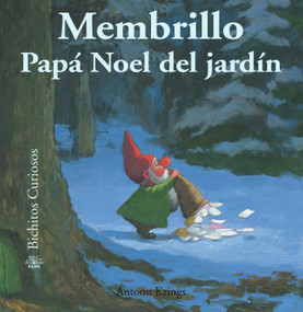 Membrillo (Papá Noel del jardín) (Spanish Edition) by Antoon Krings, 9788498014532