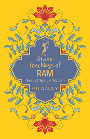 Divine Teachings of Ram by Pranay, 9789354402975