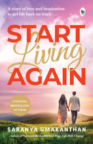 Start Living Again by Saranya Umakanthan, 9789358566758