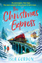 The Christmas Express (A Novel) by Isla Gordon, 9780063463004