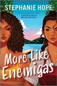 More Like Enemigas (A Heartfelt and Humorous Sapphic Rivals to Lovers Romance with Wedding Hijinx, Family Secrets, and Tons of Sparks) by Stephanie Hope, 9781335526090