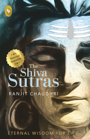 Shiva Sutras, The by Ranjit Chaudhri, 9789389178203