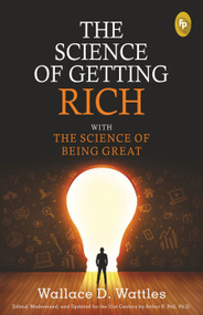The Science of Getting Rich with The Science of Being Great by Wallace D Wattles, 9789389432923