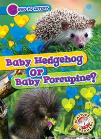 Baby Hedgehog or Baby Porcupine? by Kirsten Chang, 9798893044454