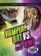 Vampire Bat vs. Elf Owl by Nathan Sommer, 9798893045192