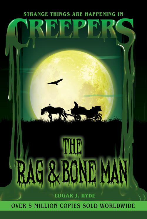 Creepers: The Rag & Bone Man by Edgar J. Hyde, Chloe Tyler, 9781486731824