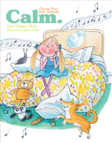 Calm (A Choose Your Own Attitude Book) by Gail Hayes, Helen Flook, 9781486731589