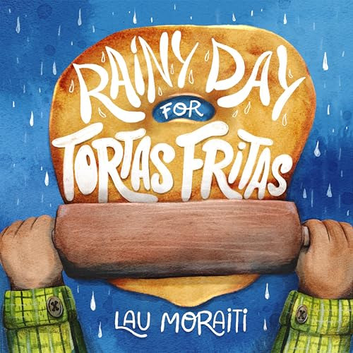 Rainy Day for Tortas Fritas - 9781223189147 by Lau Moraiti, Lau Moraiti, 9781223189147