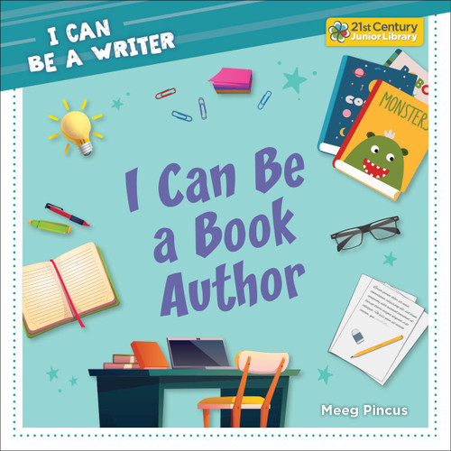 I Can Be a Book Author by Meeg Pincus, 9781668963593