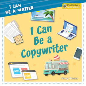 I Can Be a Copywriter by Meeg Pincus, 9781668963616