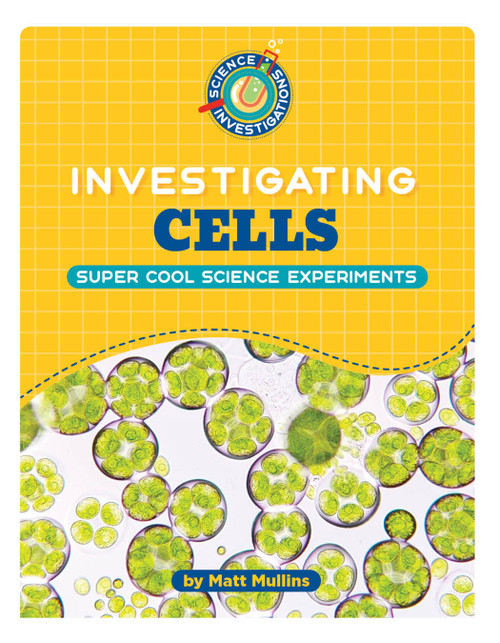 Investigating Cells by Matt Mullins, 9781668963715