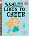 Baylee Likes to Cheer by Elizabeth Scully, Laura Gomez, 9781668962855