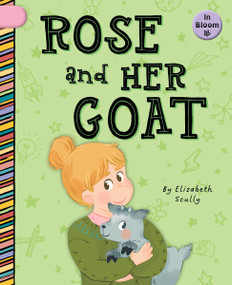 Rose and Her Goat by Elizabeth Scully, Laura Gomez, 9781668962879