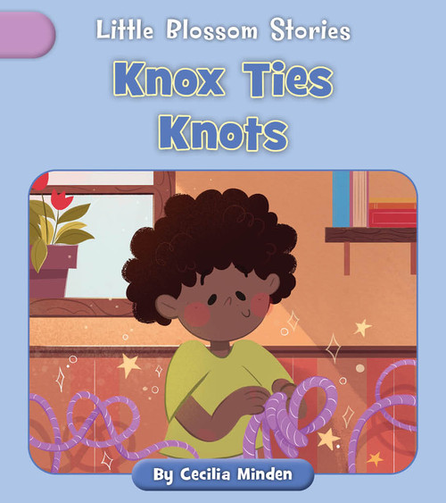 Knox Ties Knots by Cecilia Minden, Andreana Boatta, 9781668962701