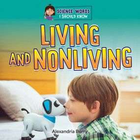 Living and Nonliving - 9781668963265 by Alexandria Berry, 9781668963265