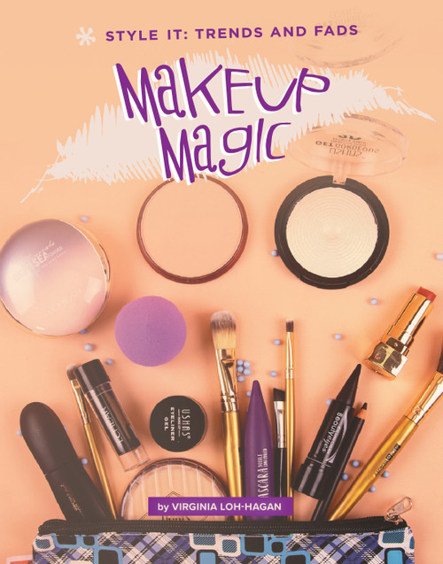Makeup Magic by Virginia Loh-Hagan, 9781668963838