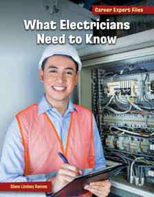 What Electricians Need to Know - 9781668964972 by Diane Lindsey Reeves, 9781668964972