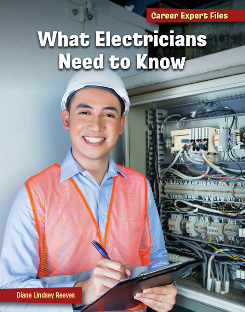 What Electricians Need to Know - 9781668964972 by Diane Lindsey Reeves, 9781668964972