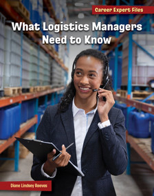 What Logistics Managers Need to Know - 9781668964989 by Diane Lindsey Reeves, 9781668964989