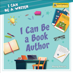 I Can Be a Book Author - 9781668964910 by Meeg Pincus, 9781668964910