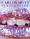 Carlos Mota: Purple Fever (Celebrate purple in all its manifestations-in nature, art, interiors, and design) by Carlos Mota, 9780865654280