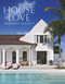 House Love (Moor Baker Architects-Step into the exquisitely detailed homes of the Florida-based firm Moor Baker Architects) by Chris Baker, Peter Moor, Jessica Klewicki Glynn, 9780865654662