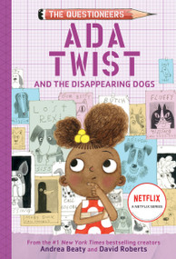 Ada Twist and the Disappearing Dogs (The Questioneers Book #5) - 9781419743535 by Andrea Beaty, David Roberts, 9781419743535