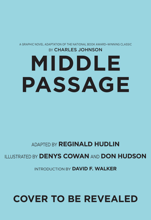 Middle Passage (A Graphic Novel Adaptation) by Charles Johnson, Reginald Hudlin, Denys Cowan, Donald Hudson, 9781419751998