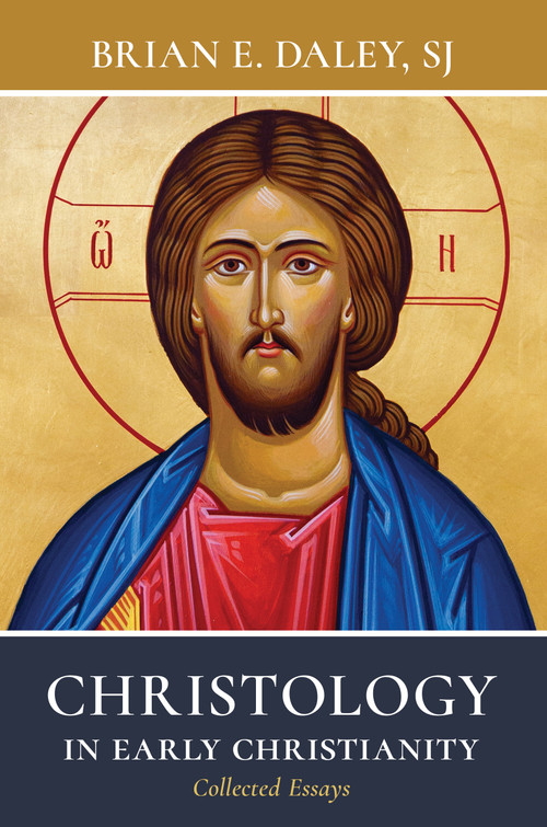 Christology in Early Christianity (Collected Essays) - 9780802883414 by Brian E. Daley, Andrew Hofer, Andrew Hofer, 9780802883414