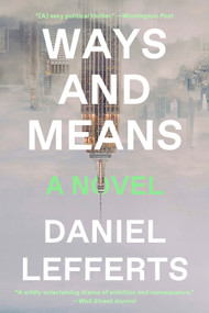Ways and Means (A Novel) - 9781419768200 by Daniel Lefferts, 9781419768200