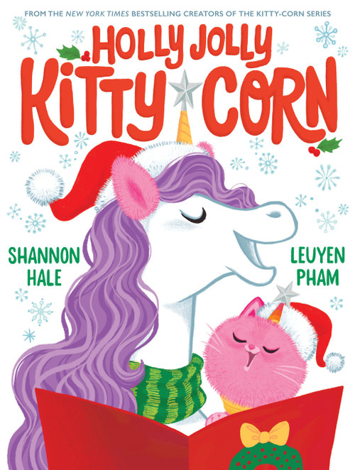 Holly Jolly Kitty-Corn (A Picture Book) by Shannon Hale, LeUyen Pham, 9781419768798