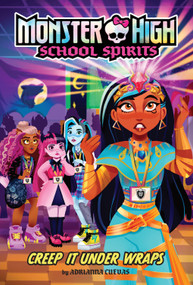 Creep It Under Wraps (Monster High School Spirits #2) - 9781419772931 by Adrianna Cuevas, 9781419772931