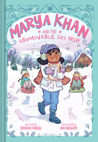 Marya Khan and the Abominable Ski Trip (Marya Khan #6) by Saadia Faruqi, Ani Bushry, 9781419774973