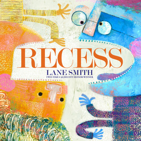 Recess (A Picture Book) by Lane Smith, 9781419776892