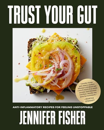 Trust Your Gut (Anti-Inflammatory Recipes for Feeling Unstoppable) by Jennifer Fisher, 9781419778148
