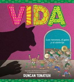 Vida (Los ratones, el gato y el alebrije (Vida Spanish Edition)) by Duncan Tonatiuh, 9781419783265