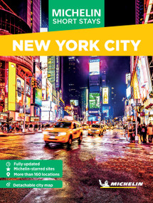 Michelin Travel Guides Short Stays: New York City (Fully Updated and Includes Detachable Map) by Michelin Editions, 9781419784286