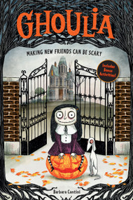 Ghoulia: Making New Friends Can Be Scary (Book #1) - 9781419785054 by Barbara Cantini, 9781419785054