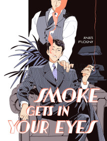 Smoke Gets in Your Eyes by Anaïs Flogny, 9781419785696