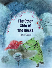 The Other Side of the Rocks by Nahid Kazemi, 9781592704583
