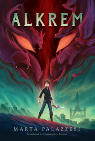 Alkrem (Magic wasn't just his birthright, it was his destiny.) by Marta Palazzesi, Christopher Turner, 9781636551500