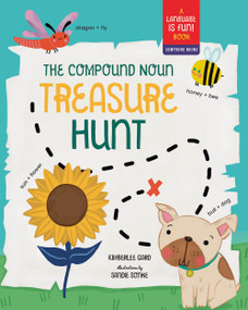 The Compound Noun Treasure Hunt (A Picture Book about Compound Words) by Kimberlee Gard, Sandie Sonke, 9781641708852