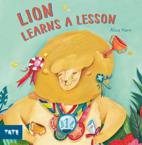 Lion Learns a Lesson by Alice Horn, 9781849768870